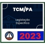 TCM PA - Isolada - Legislação Especifica (CERS 2023)